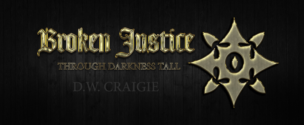 D.W. Craigie' Broken Justice Through Darkness Tall Book